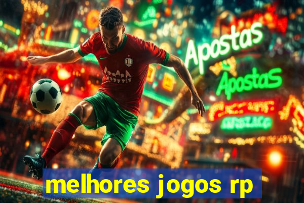 melhores jogos rp